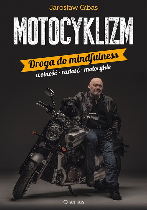 Motocyklizm – droga do mindfullness – Jarosław Gibas